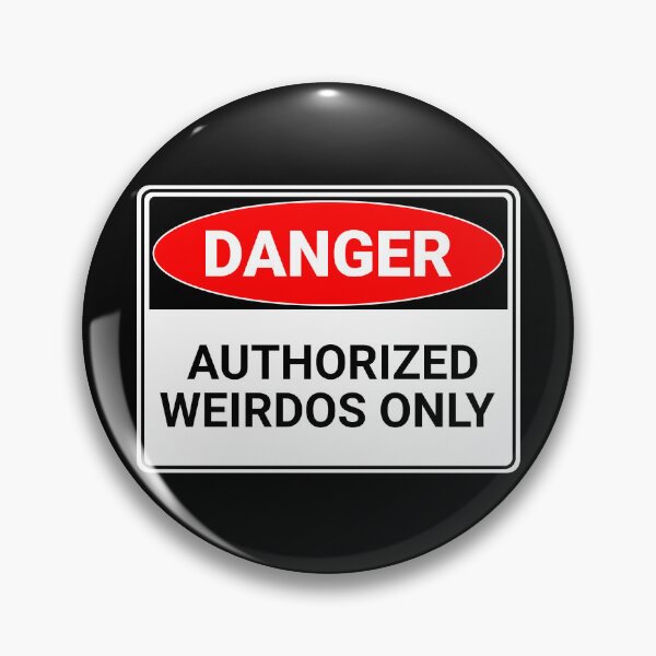 Item preview, Danger: Authorized Weirdos Only designed and sold by mr-k-store.