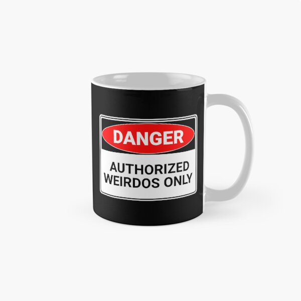 Item preview, Danger: Authorized Weirdos Only designed and sold by mr-k-store.