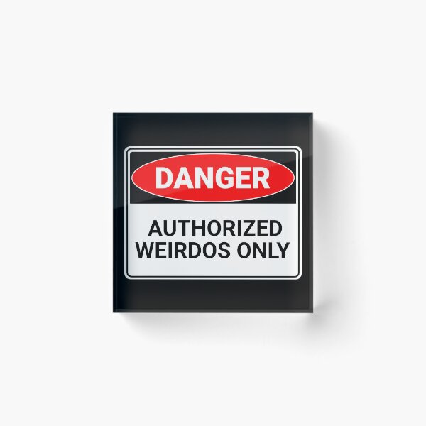 Item preview, Danger: Authorized Weirdos Only designed and sold by mr-k-store.