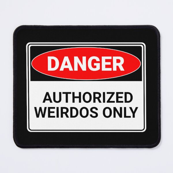 Item preview, Danger: Authorized Weirdos Only designed and sold by mr-k-store.