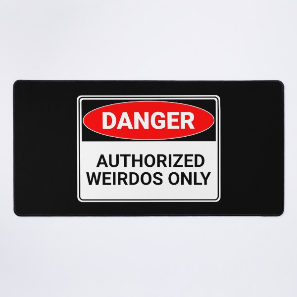 Item preview, Danger: Authorized Weirdos Only designed and sold by mr-k-store.