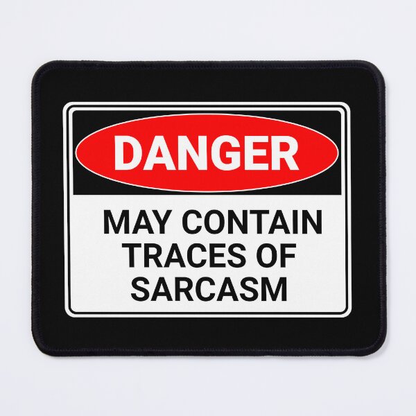 Item preview, Danger: May Contain Traces of Sarcasm designed and sold by mr-k-store.