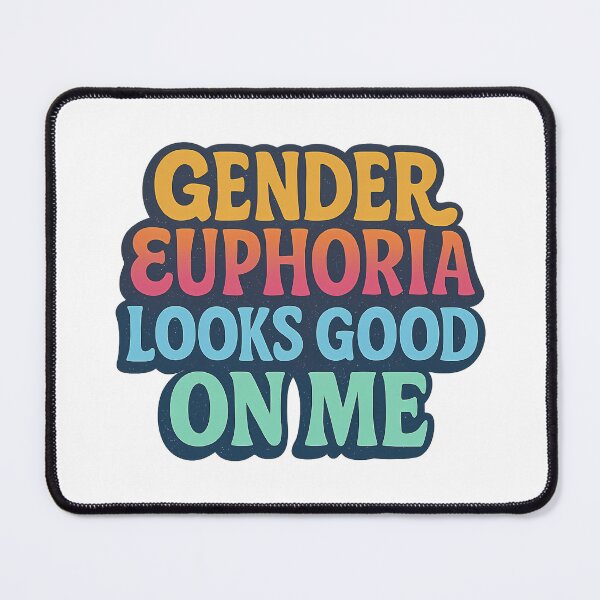 Item preview, Gender Euphoria Looks Good On Me – Bold Typography designed and sold by Haus Of Sin.