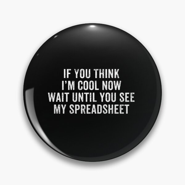 Item preview, If You Think I'm Cool Now, Wait Until You See My Spreadsheet - Spreadsheet Worker Accountant Gift designed and sold by xhearalisa.