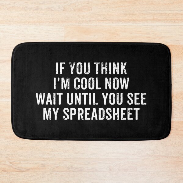 Item preview, If You Think I'm Cool Now, Wait Until You See My Spreadsheet - Spreadsheet Worker Accountant Gift designed and sold by xhearalisa.
