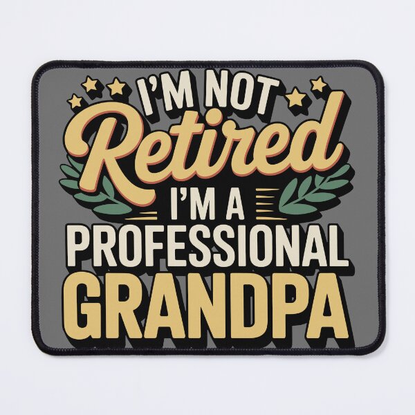 Item preview, I'm Not Retired I'm A Professional Grandpa designed and sold by VectorArtGuy.