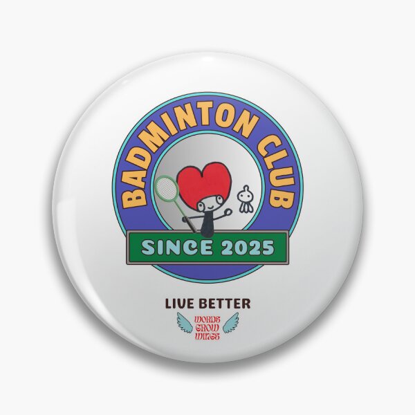 Item preview, Badminton Club Live better designed and sold by Words Grow Wings.