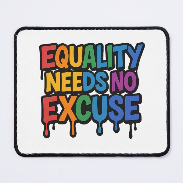 Item preview, Equality Needs No Excuse – Bold Pride Typography designed and sold by Haus Of Sin.