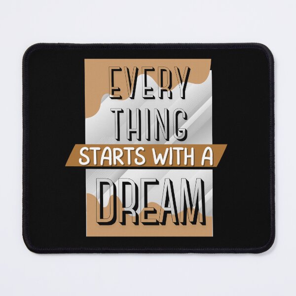 Item preview, Everything Starts with a Dream designed and sold by nuchy.