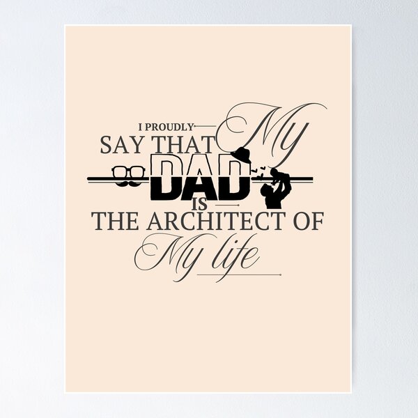 Item preview, Dad – The Architect of My Life | Emotional Father's Day Quote designed and sold by MedhaCreations.
