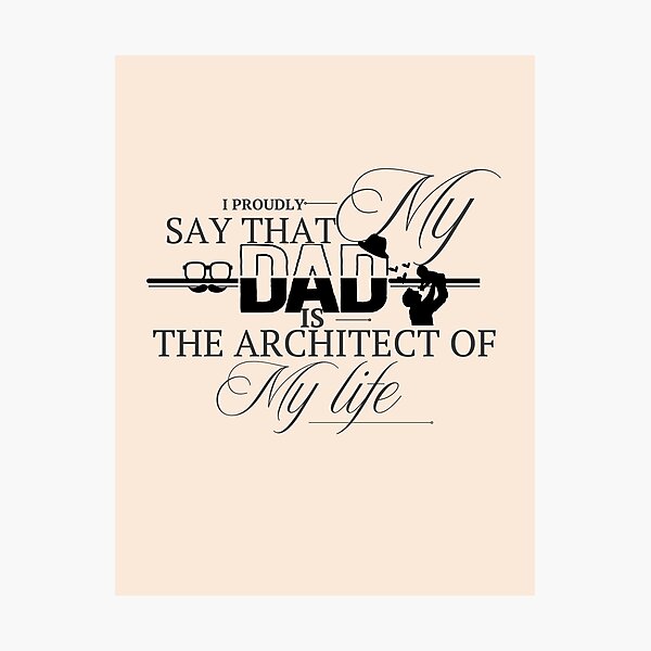 Item preview, Dad – The Architect of My Life | Emotional Father's Day Quote designed and sold by MedhaCreations.
