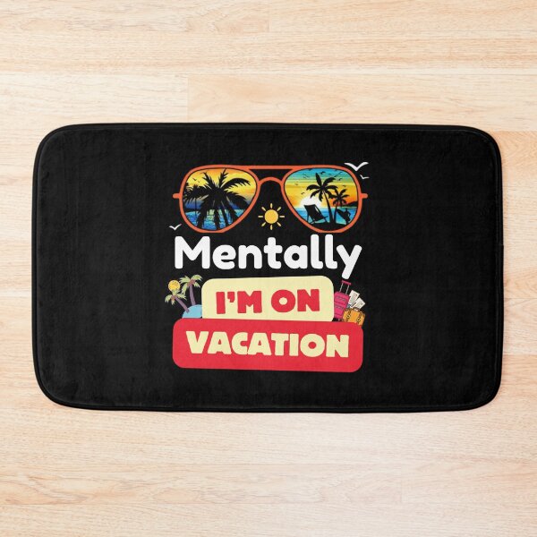 Item preview, Mentally I’m on vacation designed and sold by Josinta.