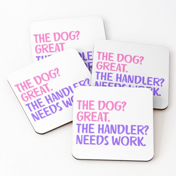 Item preview, The dog is great but the handler needs work designed and sold by Buddy’s Collars.
