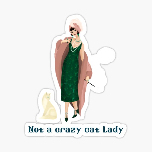 NOT CRAZY CAT LADY Sticker