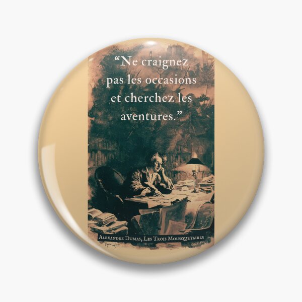 Item preview, Alexandre Dumas quote: Ne craignez pas les occasions et cherchez les aventures. designed and sold by artbleed.