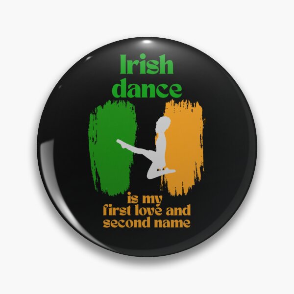 Item preview, Irish dance is my first love and second name designed and sold by TOSHA-Poland.