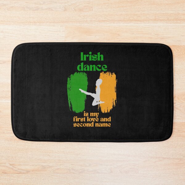 Item preview, Irish dance is my first love and second name designed and sold by TOSHA-Poland.