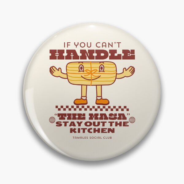 Item preview, If you can't handle 'the masa', stay out the kitchen designed and sold by Peerless-Prime.