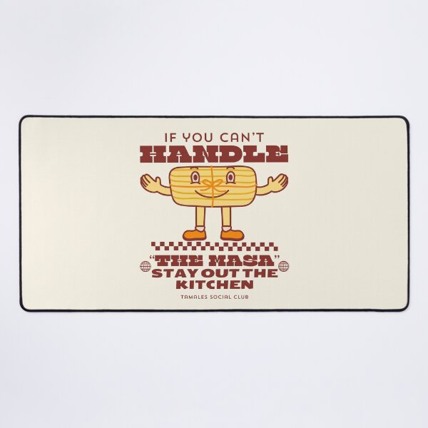 Item preview, If you can't handle 'the masa', stay out the kitchen designed and sold by Peerless-Prime.
