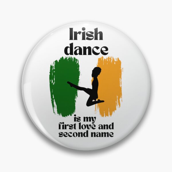 Item preview, Irish dance is my first love and second name designed and sold by TOSHA-Poland.