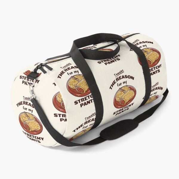 Item preview, Tamales: the reason for my stretchy pants designed and sold by Peerless-Prime.