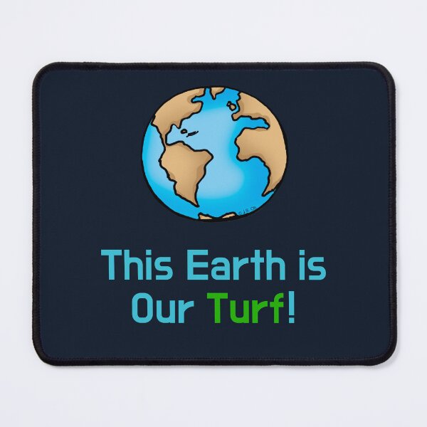 Item preview, This Earth is Our Turf – Eco Message designed and sold by CuteCartoon.
