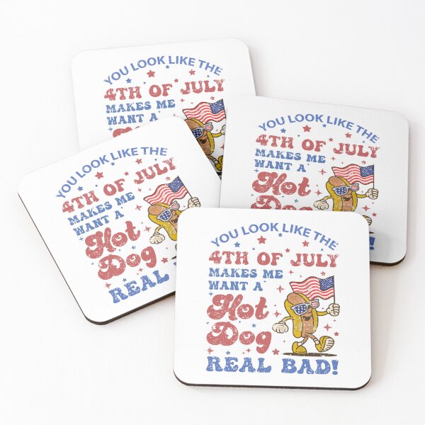 Item preview, You Look Like the 4th of July, Makes Me Want a Hot Dog Real Bad Funny 4th Of July Patriotic designed and sold by LounisArt.