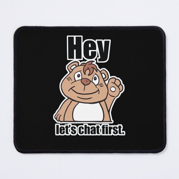 Item preview, Hey, Let's Chat First! designed and sold by rachata444.