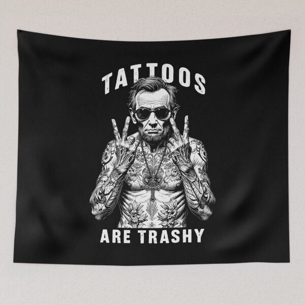 Item preview, Tattoos Are Trashy Abraham Lincoln Inked Tattoo Artist designed and sold by GrandeDuc.