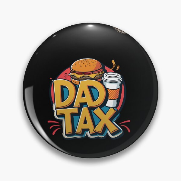 Item preview, dad tax 3 designed and sold by 4Dart.