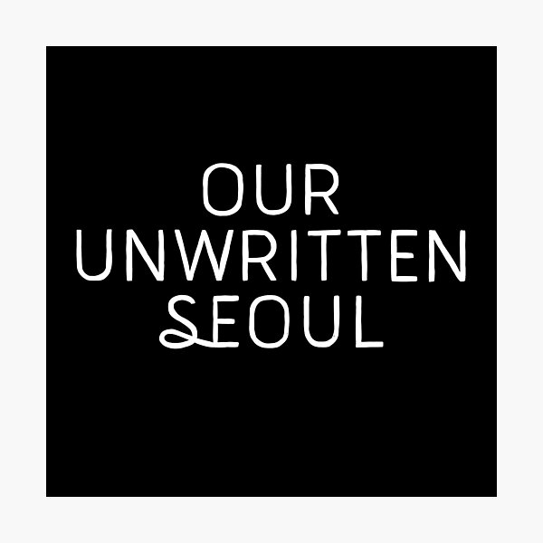 Item preview, Our Unwritten Seoul Korean Drama designed and sold by ArtRaftPro.