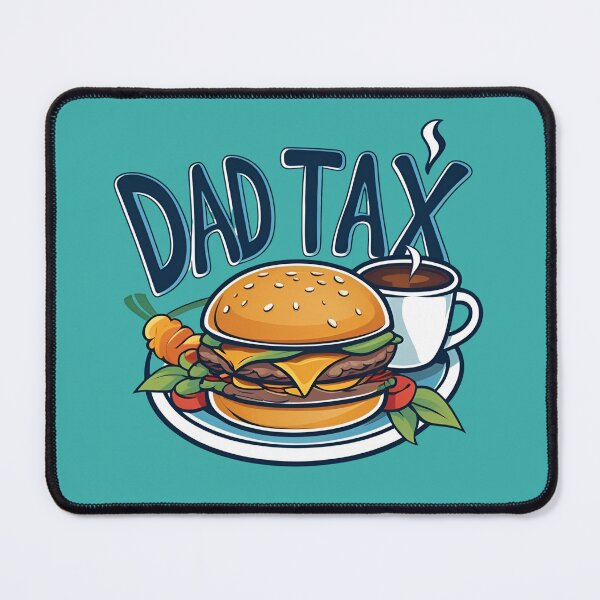Item preview,  dad tax 5 designed and sold by 4Dart.