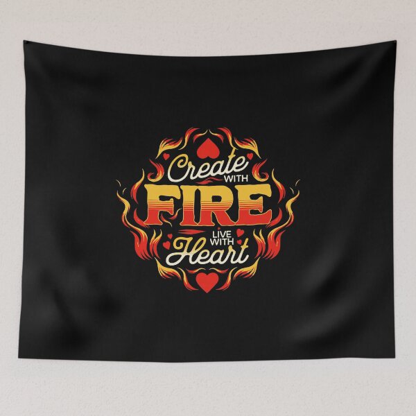 Item preview, Create with Fire Live with Heart designed and sold by flidesign .