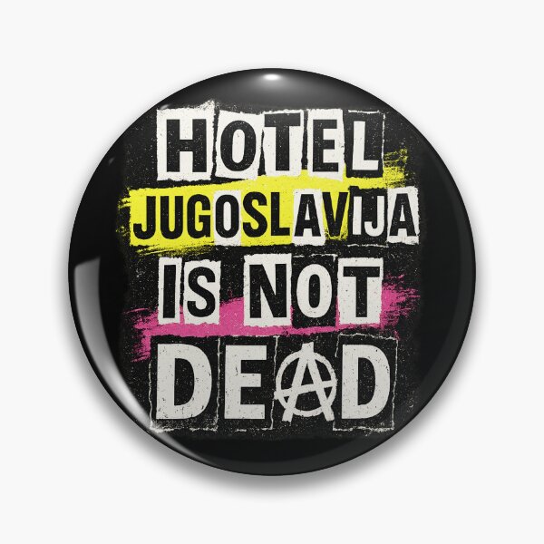 Item preview, Hotel Jugoslavija Is Not Dead | Punk Anarchy Tribute Design designed and sold by pantapita.