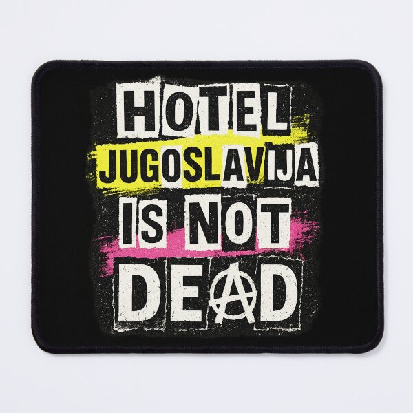 Item preview, Hotel Jugoslavija Is Not Dead | Punk Anarchy Tribute Design designed and sold by pantapita.