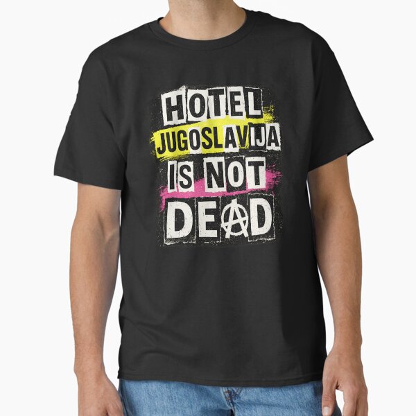 Item preview, Hotel Jugoslavija Is Not Dead | Punk Anarchy Tribute Design designed and sold by pantapita.