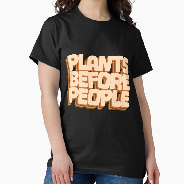 Item preview, Plants before people - Funny design for plant lovers designed and sold by GartenIdeen.
