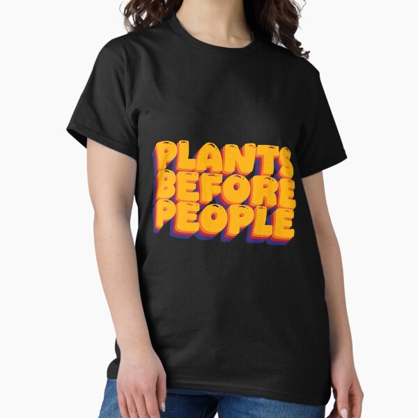 Item preview, Plants before people - Funny design for plant lovers designed and sold by GartenIdeen.