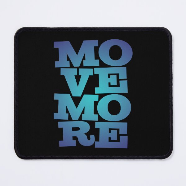 Item preview, Move more. v.1 designed and sold by x1brett.