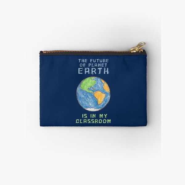 Item preview, The Future Of Planet Earth Is In My Classroom designed and sold by ColoursByAlex.