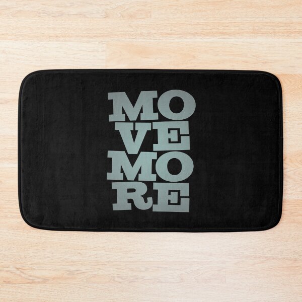 Item preview, Move more. v.3 designed and sold by x1brett.