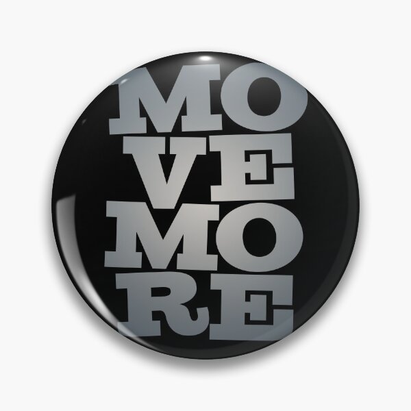 Item preview, Move more. v.4 designed and sold by x1brett.