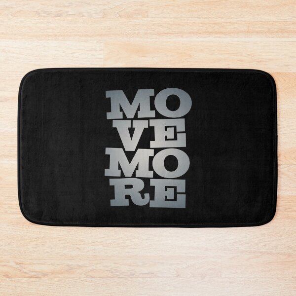 Item preview, Move more. v.4 designed and sold by x1brett.