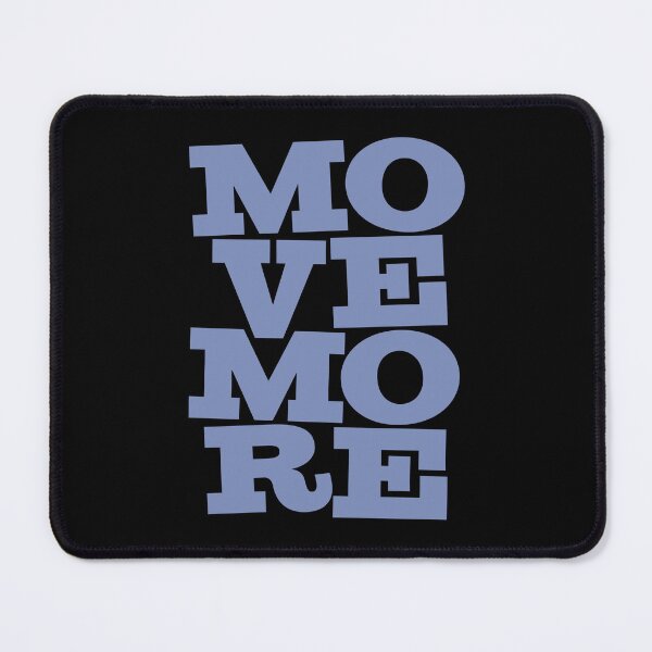 Item preview, Move more. v.5 designed and sold by x1brett.