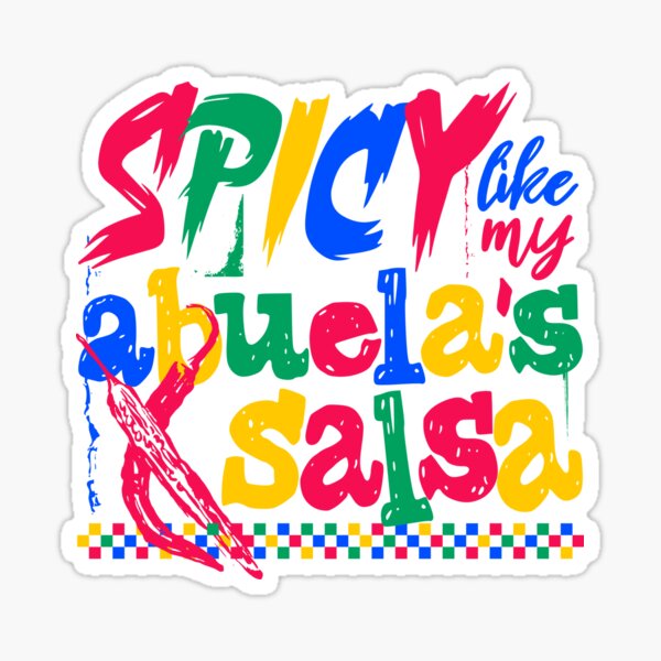 Item preview, Funny Latina Spicy Like My Abuela’s Salsa  designed and sold by DXINERZ.