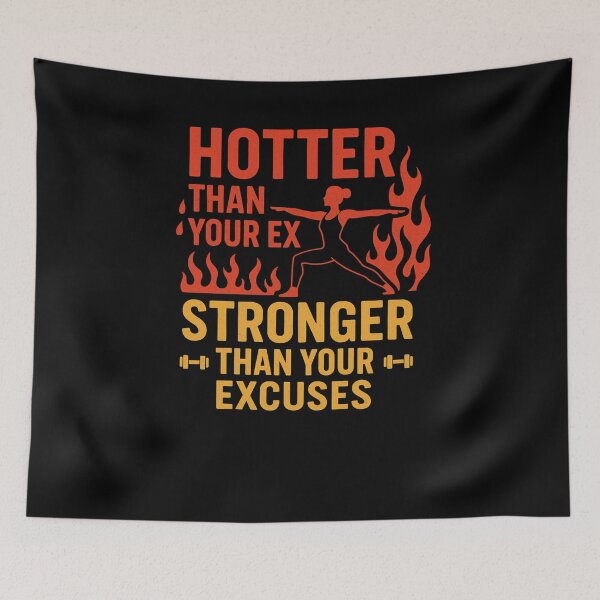 Item preview, Hotter Than Your Ex, Stronger Than Your Excuses – Workout Motivation designed and sold by PrintHorizonD.