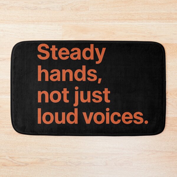 Item preview, Steady Hands, Not Just Loud Voices designed and sold by Owcomm.