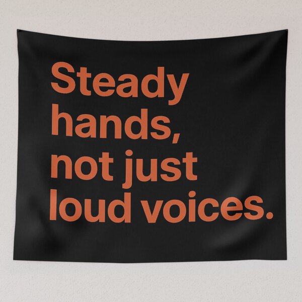 Item preview, Steady Hands, Not Just Loud Voices designed and sold by Owcomm.