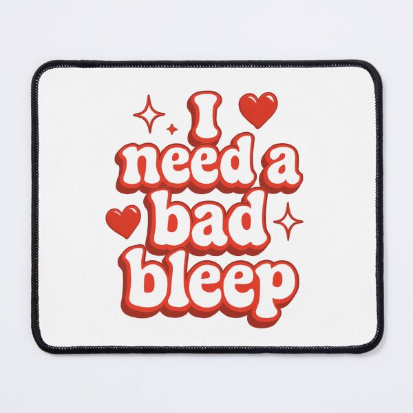 Item preview, I Need a Bad Bleep | Funny Viral Quote Bubble Design designed and sold by SAMIESS.