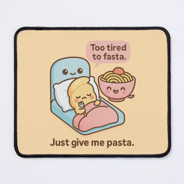 Item preview, Too tired to fasta, just give me pasta designed and sold by Martapp.